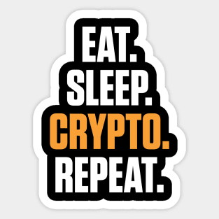 Eat Sleep Crypto Repeat Cryptocurrency Trading Sticker